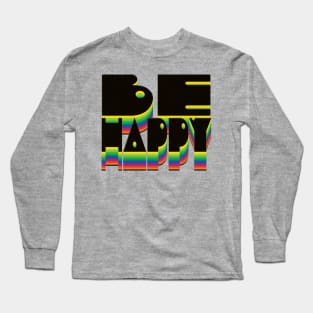 Be Happy 70s Retro Long Sleeve T-Shirt